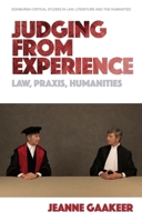 Judging from Experience: Law, Praxis, Humanities 1474442498 Book Cover
