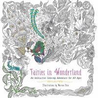 Fairies in Wonderland: An Interactive Coloring Adventure for All Ages 0062419986 Book Cover