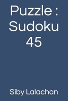 Puzzle : Sudoku 45 B0BJ4RNVRN Book Cover