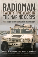 Radioman: Twenty-Five Years in the Marine Corps: From Desert Storm to Operation Iraqi Freedom 1399090755 Book Cover