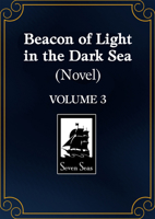 Beacon of Light in the Dark Sea (Novel) Vol. 3 B0GWXBRCT2 Book Cover