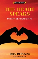 The Heart Speaks Power of Inspiration 1662861028 Book Cover