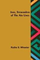 Jane, Stewardess of the Air Lines 9356315116 Book Cover