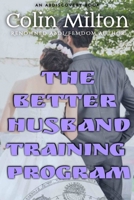 The Better Husband Training Program - diaper version B08XZ8GNDY Book Cover