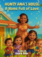 Aunty Ana's House: A Home Full of Love B0GGW5BDLS Book Cover
