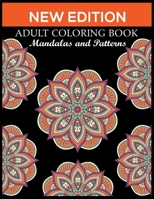 New Edition Adult Coloring Book Mandalas and Patterns: 140 Page with two side s mandalas illustration Adult Coloring Book Mandala Images Stress Management Coloring ... book over brilliant designs to c 1691181110 Book Cover