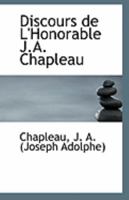 Discours de L'Honorable J.A. Chapleau 1113259507 Book Cover