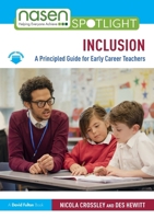 Inclusion: A Principled Guide for Early Career Teachers (nasen spotlight) 1032598379 Book Cover