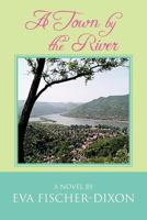 A Town by the River 1479759198 Book Cover