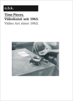 Time Pieces.: Videokunst Seit 1963./Video Art Since 1963.: N.B.K. Berlin, Band 4 386335074X Book Cover