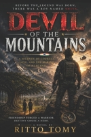 DEVIL OF THE MOUNTAINS: A Journey of Courage, Love, and the Making of a Legend B0H7N73B1K Book Cover