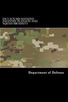 FM 3-21.71 Mechanized Infantry Platoon and Squad (Bradley) 1973749084 Book Cover