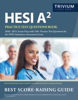 HESI A2 Practice Test Questions Book 2020-2021: Exam Prep with 350+ Practice Test Questions for the HESI Admission Assessment Exam 163530668X Book Cover