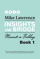 Insights on Bridge: Moments in Bidding 1944201238 Book Cover