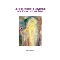 Über die jährliche Bewegung der Sonne und der Erde. 3756841049 Book Cover
