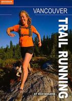 Vancouver Trail Running 0973259388 Book Cover