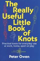 The Really Useful Little Book of Knots 1580801242 Book Cover
