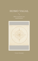 Homo Vagal: Miksi en pystynyt vain rauhoittumaan? (Finnish Edition) 9528921965 Book Cover