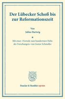 Der Lubecker Schoss Bis Zur Reformationszeit: [Mit Einer Vorrede Zum Hundertsten Hefte Der Forschungen Von Gustav Schmoller]. (Staats- Und Socialwisse 3428177703 Book Cover