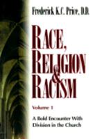 Race, Religion & Racism, Vol. 1: A Bold Encounter With Division in the Church 1883798361 Book Cover