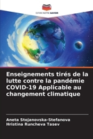 Enseignements tirés de la lutte contre la pandémie COVID-19 Applicable au changement climatique (French Edition) 6207444655 Book Cover