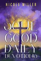 Soul Good Daily Devotions 1098789733 Book Cover