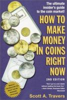 How to Make Money in Coins Right Now, 2nd Edition 0876379978 Book Cover