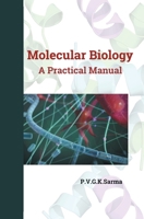 MOLECULAR BIOLOGY A Practical Manual 8180943402 Book Cover