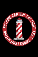 Nothing Can Dim The Light That Shines From Within: 6x9 120 pages quad ruled Your personal Diary 167391845X Book Cover