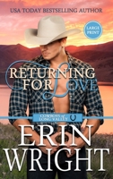 Returning for Love: A Second Chance Western Romance (Large Print - Hardcover) (Cowboys of Long Valley Romance - Large Print Hardcover) 1950570630 Book Cover