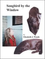 Songbird by the Window 1412019869 Book Cover