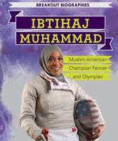Ibtihaj Muhammad: Muslim American Champion Fencer and Olympian 1508160589 Book Cover