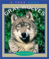 Gray Wolves (True Books) 0516274724 Book Cover