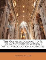 The Gospel According to St. John 1141557193 Book Cover
