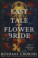 The Last Tale of the Flower Bride 0063206501 Book Cover