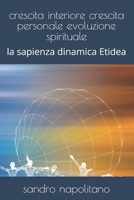 crescita interiore crescita personale evoluzione spirituale: la sapienza dinamica Etidea (Etidea e Sofi percorso di crescita personale evoluzione crescita interiore) (Italian Edition) B0DV3MBD8J Book Cover