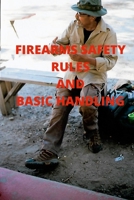 Firearms Safety Rules and Basic Handling 1716078342 Book Cover