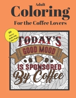 The Coffee Lover's Quote Coloring Book: Adult Coloring Book B0BDBB9DVW Book Cover