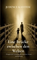 Eine Brücke zwischen den Welten: Preisgekrönte Geschichte über Identität, Heimat und Hoffung. (German Edition) 3384671139 Book Cover