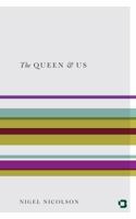 Queen and Us: The Second Elizabethan Age 0297829408 Book Cover