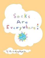 Socks Are Everywhere 1496919033 Book Cover