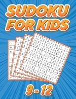 Sudoku for Kids 9-12: Easy to Hard Puzzles: Challenging Puzzles to Sharpen Your Brain, Volume 3 B08B39MSZD Book Cover