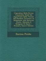 L'apocalissi Nella Divina Commedia: Studi Sul Significato Della Visione Del Paradiso Terrestre in Relazionne Alle Dottrine Etiche, Politiche E Religiose Di Dante 1147848580 Book Cover