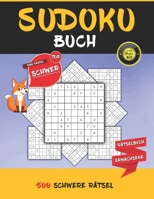 Sudoku Buch: 500 Rätsel schwer Top Band Nr.1 Rätselbuch Erwachsene 500 schwere Rätsel für fortgeschrittene Sudoku Spieler B088B4M6LN Book Cover