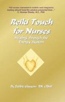 Reiki Touch for Nurses: Healing Through the Energy System 1601453272 Book Cover