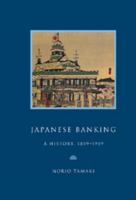 Japanese Banking: A History, 1859-1959 0521022339 Book Cover