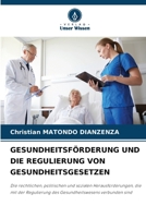 Gesundheitsförderung Und Die Regulierung Von Gesundheitsgesetzen (German Edition) 620322362X Book Cover