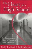 The Heart of a High School: One Community's Effort to Transform Urban Education 0325003939 Book Cover