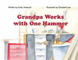 Grandpa Works with One Hammer B0G3D2XL4H Book Cover