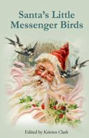 Santa's Little Messenger Birds 1534718699 Book Cover